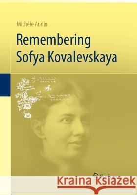 Remembering Sofya Kovalevskaya Michele Audin 9781447169352