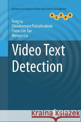 Video Text Detection Tong Lu Shivakumara Palaiahnakote Chew Lim Tan 9781447170099 Springer