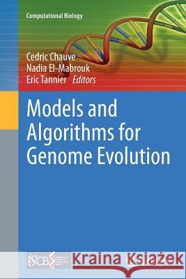 Models and Algorithms for Genome Evolution Cedric Chauve Nadia E Eric Tannier 9781447170167