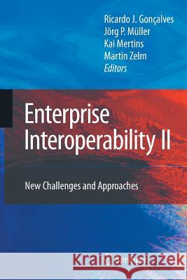 Enterprise Interoperability II: New Challenges and Approaches Jardim-Gonçalves, Ricardo 9781447171317 Springer