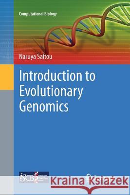 Introduction to Evolutionary Genomics Naruya Saitou 9781447171591 Springer