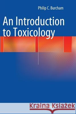 An Introduction to Toxicology Philip C. Burcham 9781447172567