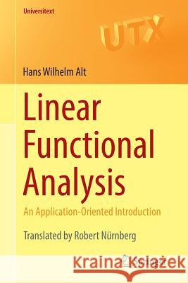 Linear Functional Analysis: An Application-Oriented Introduction Alt, Hans Wilhelm 9781447172796 Springer