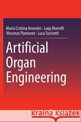 Artificial Organ Engineering Maria Cristina Annesini Luigi Marrelli Vincenzo Piemonte 9781447173830 Springer
