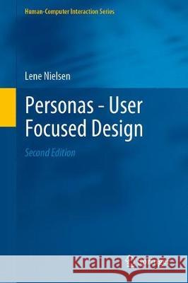 Personas - User Focused Design Lene Nielsen 9781447174264 Springer