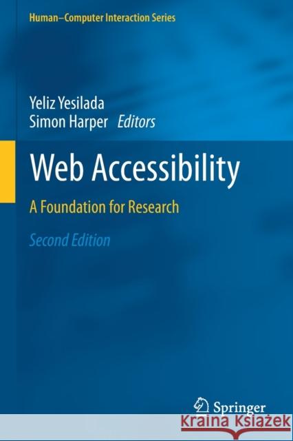 Web Accessibility: A Foundation for Research Yeliz Yesilada Simon Harper 9781447174424 Springer