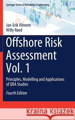 Offshore Risk Assessment Vol. 1: Principles, Modelling and Applications of Qra Studies Vinnem, Jan-Erik 9781447174431 Springer