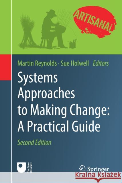 Systems Approaches to Making Change: A Practical Guide Martin Reynolds Sue Holwell 9781447174714 Springer