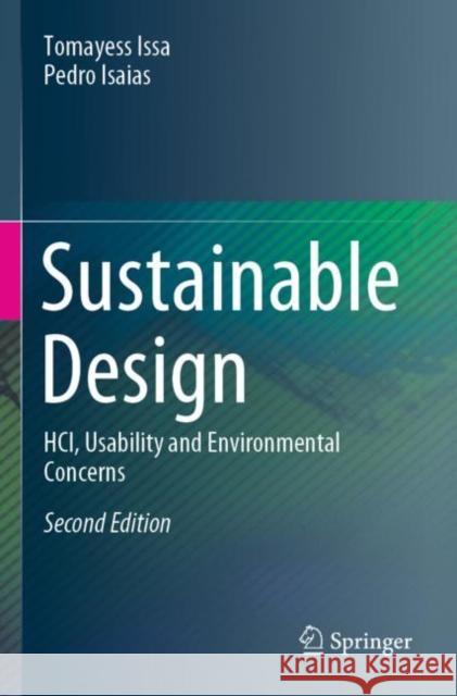 Sustainable Design: HCI, Usability and Environmental Concerns Tomayess Issa Pedro Isaias 9781447175155