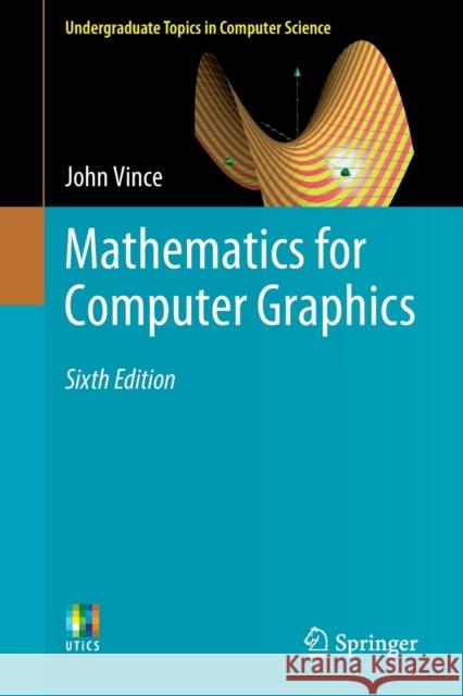 Mathematics for Computer Graphics John Vince 9781447175193