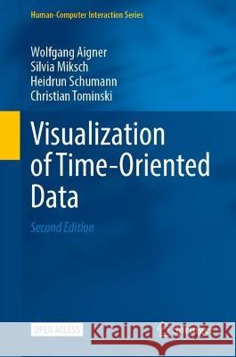 Visualization of Time-Oriented Data Wolfgang Aigner Silvia Miksch Heidrun Schumann 9781447175292