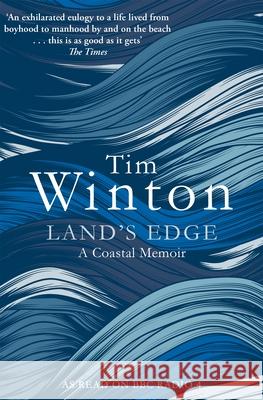 Land's Edge: A Coastal Memoir Tim Winton 9781447203094 PICADOR