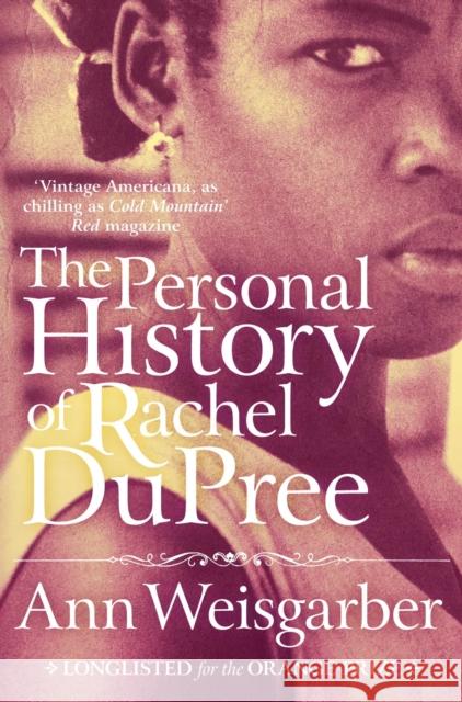 The Personal History of Rachel DuPree Ann Weisgarber 9781447203377 Pan Macmillan