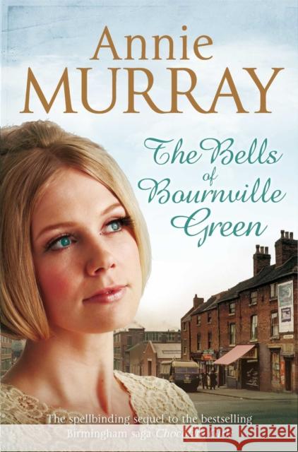 The Bells of Bournville Green Annie Murray 9781447206477 0