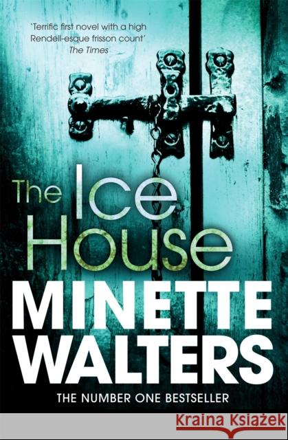 The Ice House Minette Walters 9781447207863