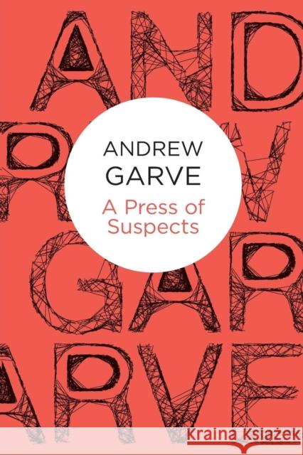 A Press of Suspects Andrew Garve 9781447215318 Pan MacMillan