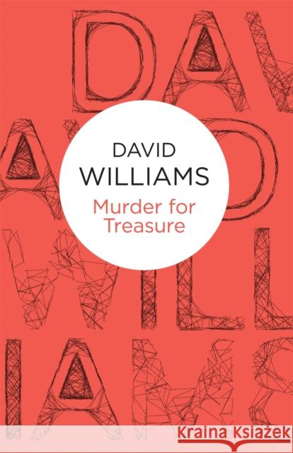 Murder for Treasure David Williams 9781447216667 Pan MacMillan