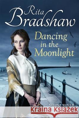 Dancing in the Moonlight Rita Bradshaw 9781447217299