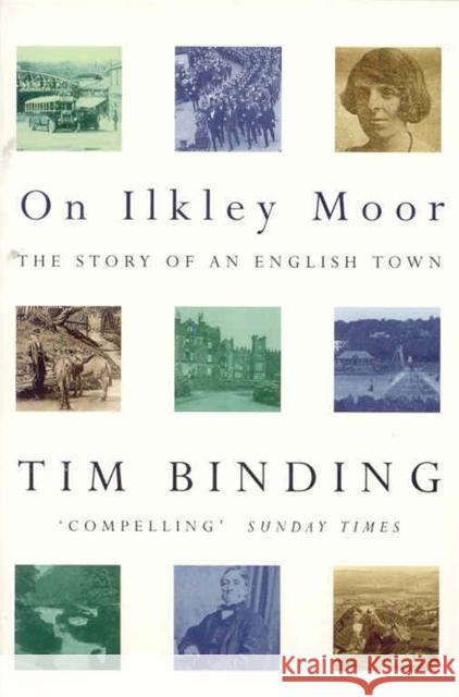 On Ilkley Moor Tim Binding 9781447219279