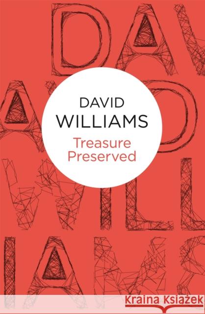 Treasure Preserved David Williams 9781447220299 Pan MacMillan