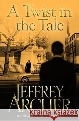 A Twist in the Tale Jeffrey Archer 9781447221876 Pan Macmillan