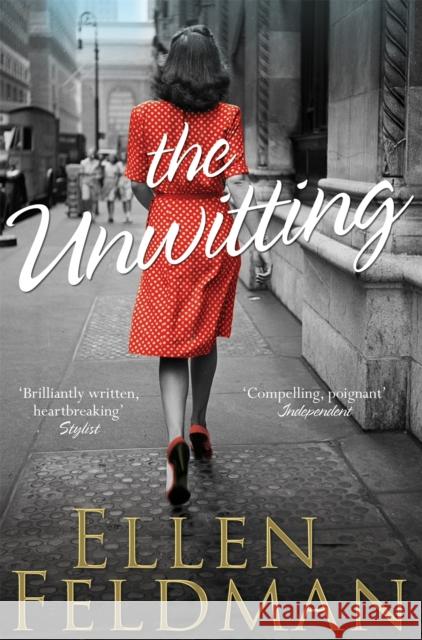 The Unwitting Ellen Feldman 9781447223160 PICADOR