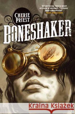 Boneshaker Cherie Priest 9781447225089