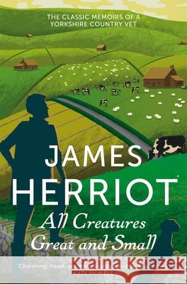 All Creatures Great and Small James Herriot 9781447225997