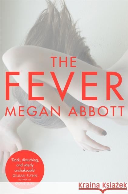 The Fever Megan Abbott 9781447226338 PICADOR