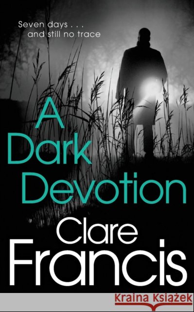 A Dark Devotion Clare Francis 9781447227267