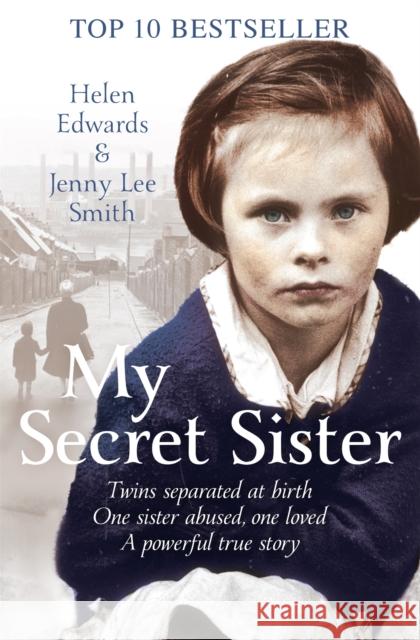 My Secret Sister: Jenny Lucas and Helen Edwards' family story Helen Edwards 9781447228875