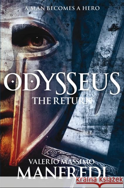 Odysseus: The Return : Book Two Valerio Massimo Manfredi 9781447231714 PAN