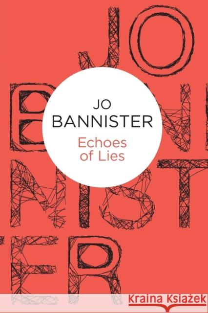 Echoes of Lies Jo Bannister 9781447236146 Policy Press