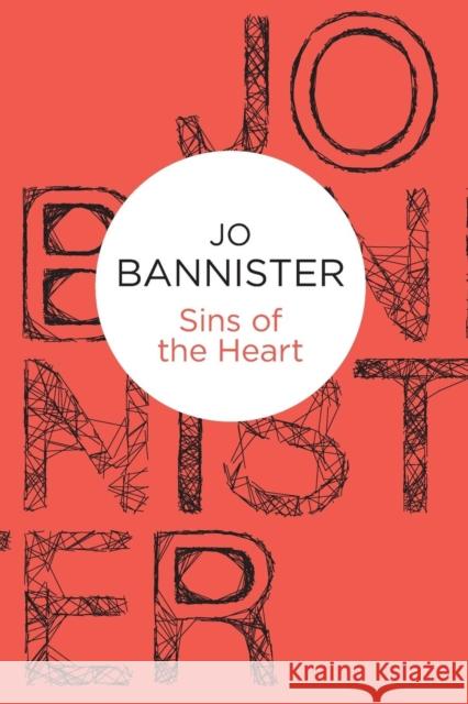 Sins of the Heart Jo Bannister 9781447236252 Policy Press