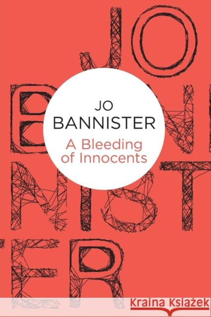 A Bleeding of Innocents Jo Bannister 9781447236276 Policy Press