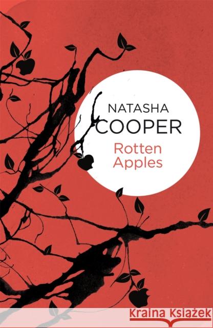 Rotten Apples Natasha Cooper 9781447238560