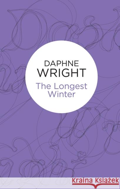 The Longest Winter Daphne Wright 9781447239024 Policy Press