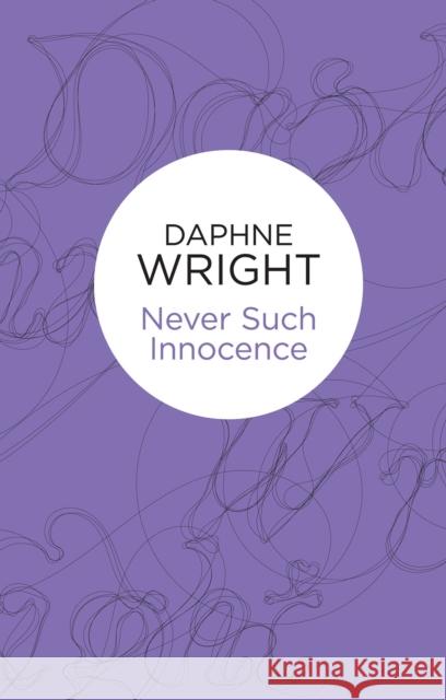 Never Such Innocence Daphne Wright 9781447239093 Policy Press