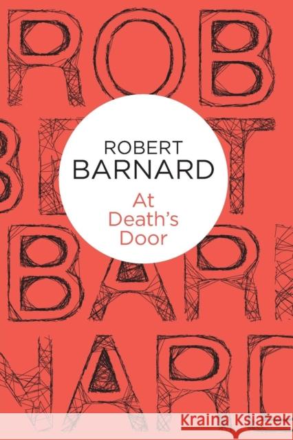 At Death's Door Robert Barnard 9781447239802 Policy Press