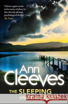 The Sleeping and the Dead Ann Cleeves 9781447241294 0