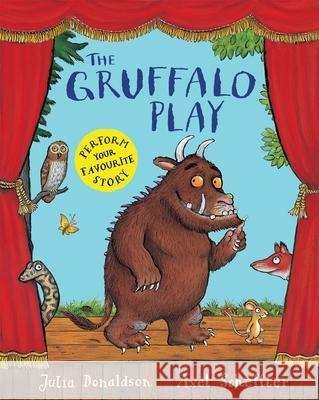 The Gruffalo Play Julia Donaldson 9781447243090