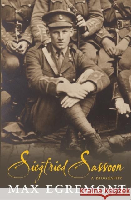 Siegfried Sassoon : A Biography Max Egremont 9781447243281 0