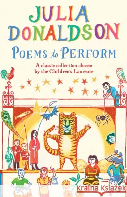 Poems to Perform: A Classic Collection Chosen by the Children's Laureate Julia Donaldson 9781447243397