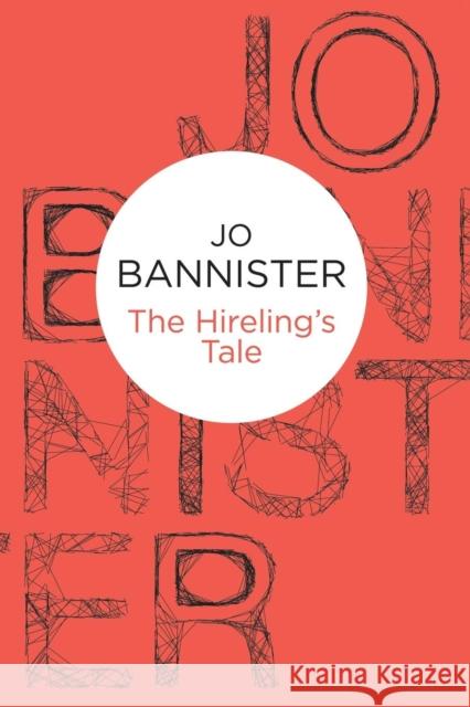 Hireling's Tale Jo Bannister 9781447243694 Policy Press