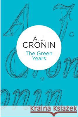 The Green Years A. J. Cronin   9781447243755 Macmillan Bello