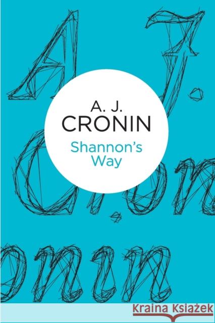 Shannon's Way A. J. Cronin   9781447243984 Macmillan Bello