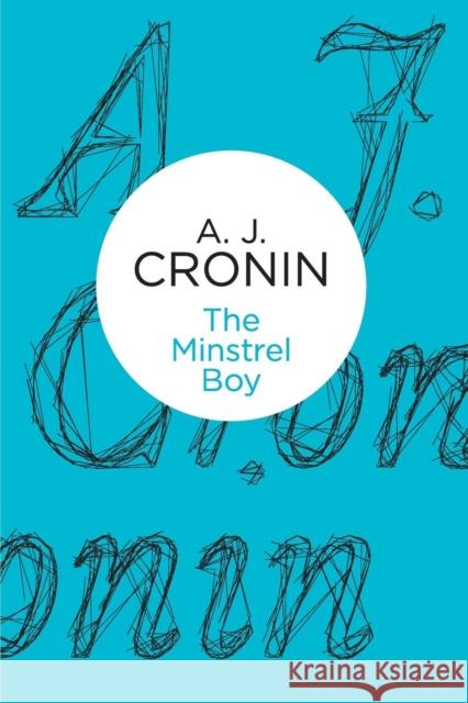 The Minstrel Boy A. J. Cronin   9781447244127 Macmillan Bello