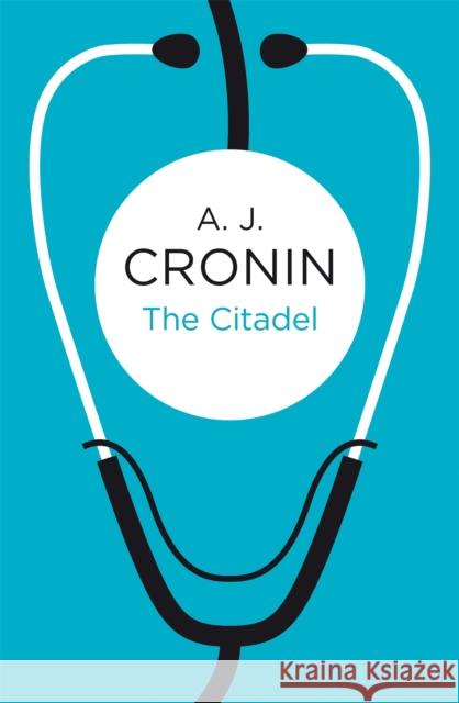 The Citadel A. J. Cronin   9781447244554 Macmillan Bello