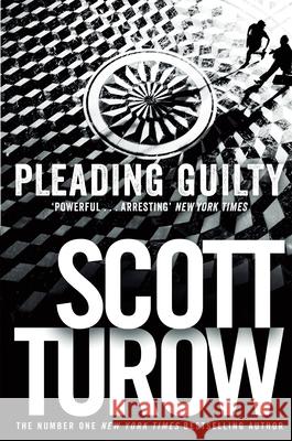 Pleading Guilty Scott Turow 9781447245049