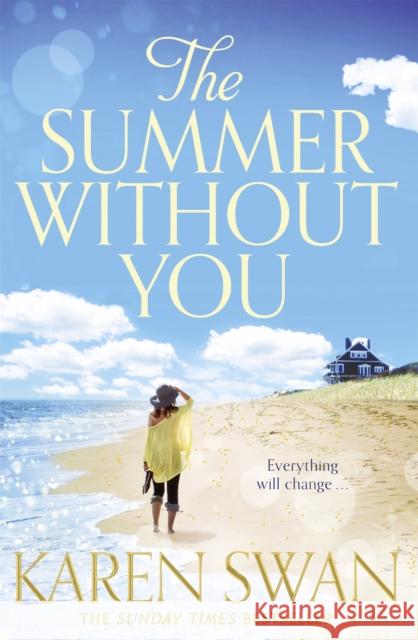 The Summer Without You Karen Swan 9781447255208